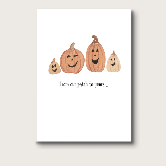 Crad with pumpkins and text that reads 'From our patch to yours...' on a white background