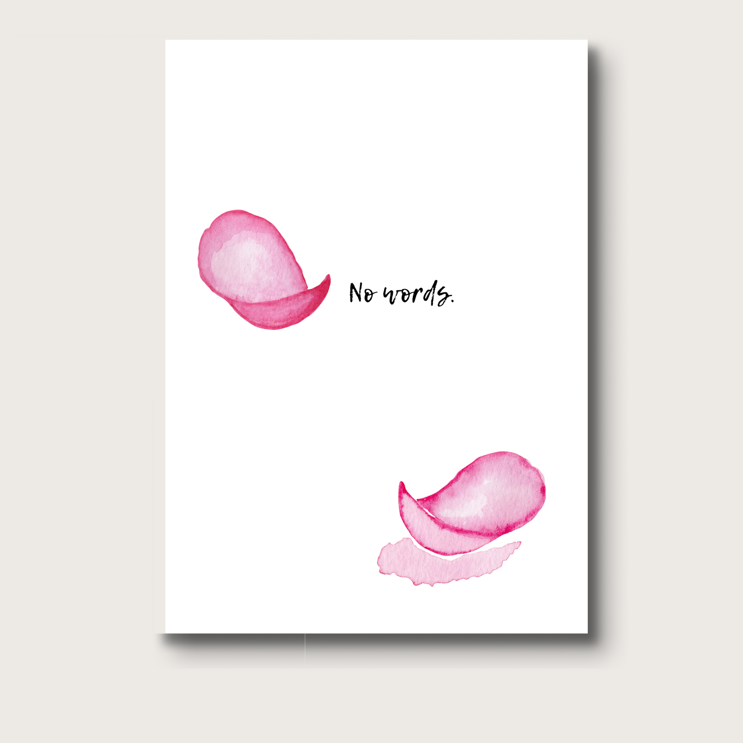 Watercolor of two falling pink petals, on a white background, with a gentle script in black that reads "No words."