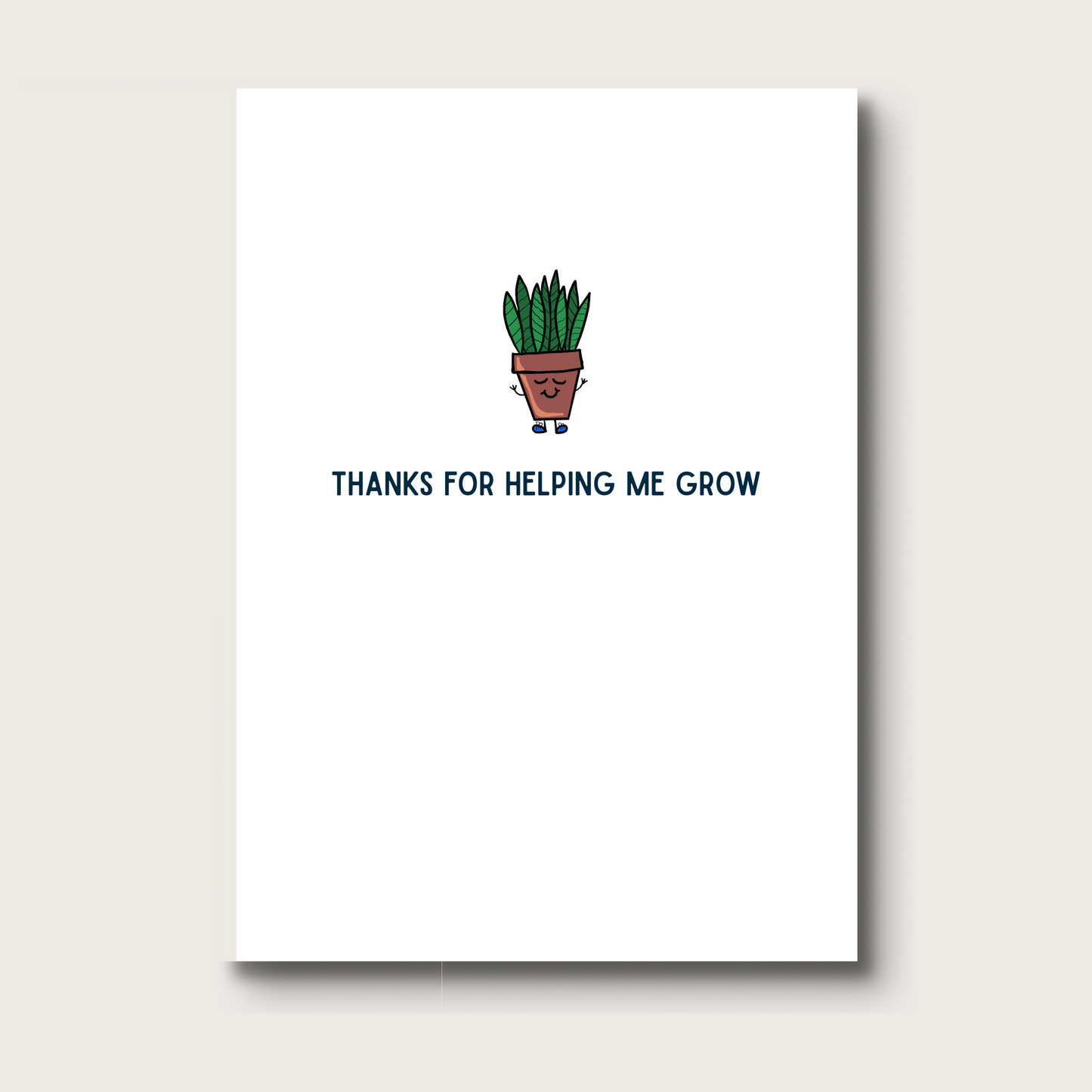 Cute illustrated flower pot with smiling face and leafy greens. Print font in all capitals that reads "Thanks for helping me grow". Perfect for teacher appreciation or plant-lovers as a thank you card!