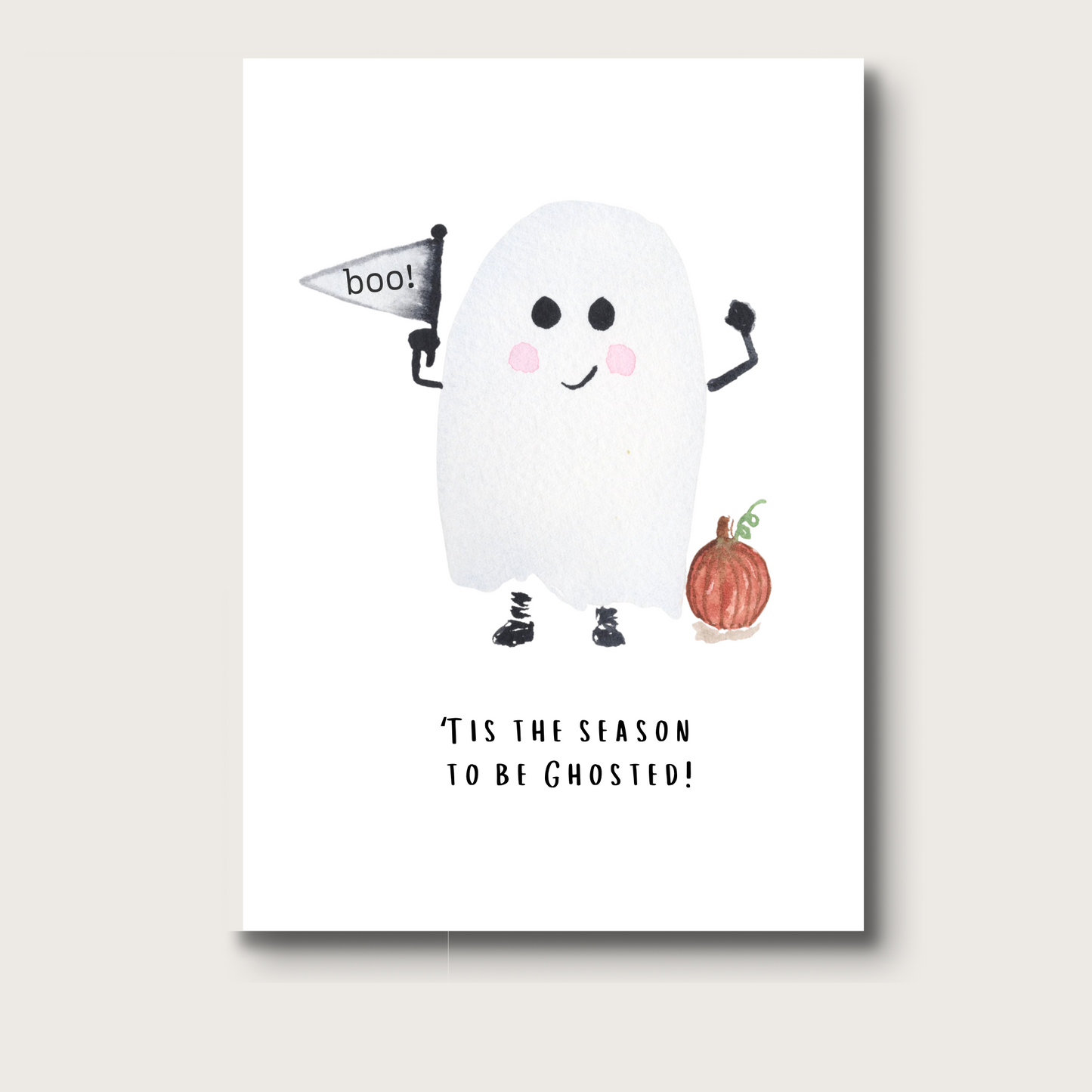 Halloween-themed greeting card with a ghost character and text that reads 'Tis the Season to be Ghosted' on a white background