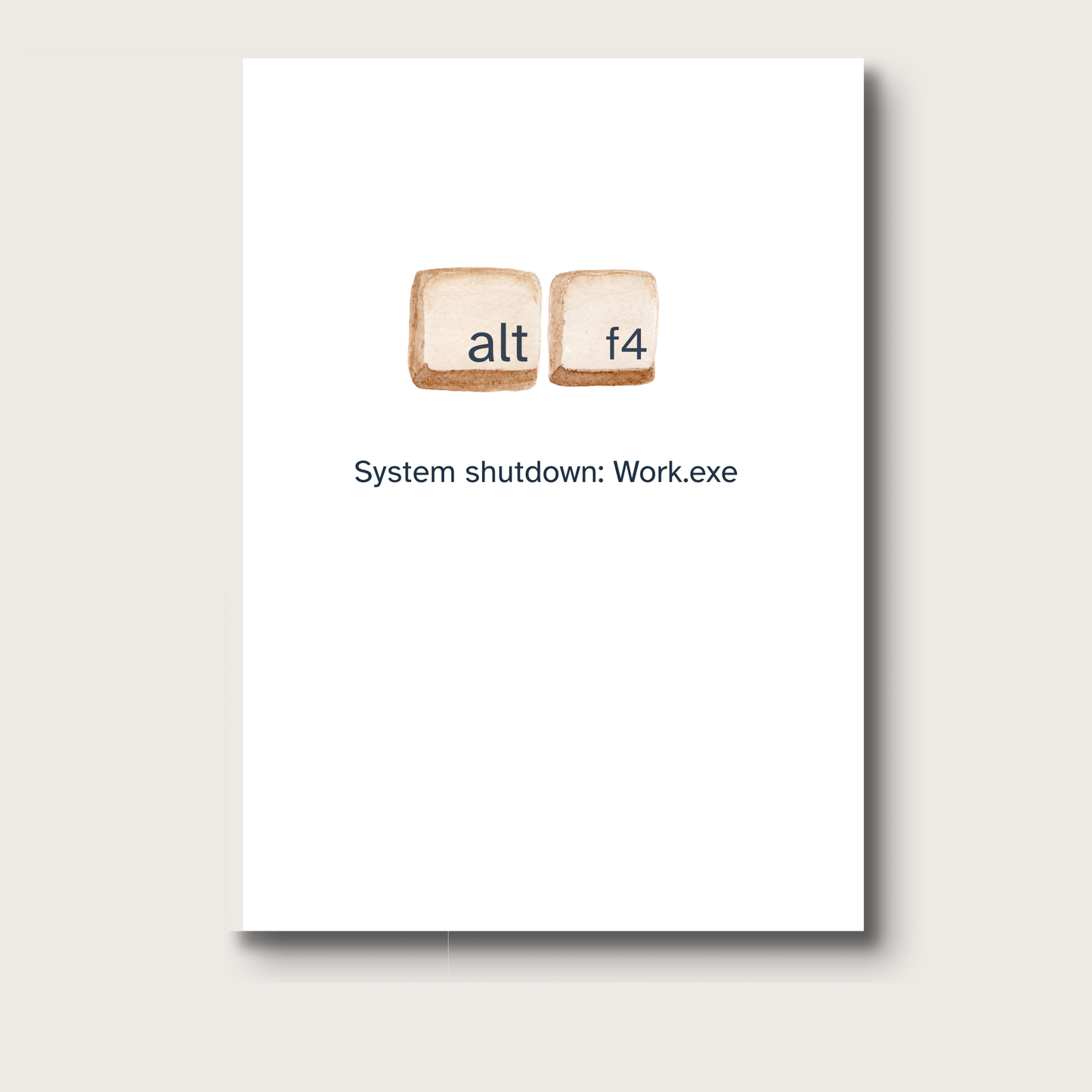 Card with 'alt f4' keys and text on a white background. Text reads: System shutdown: Work.exe