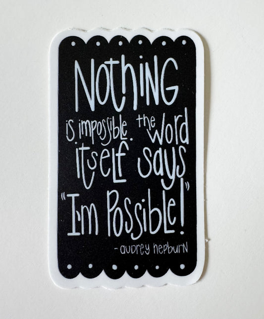 Art Sticker - Nothing Is Impossible