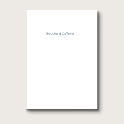 Thoughts & Caffeine